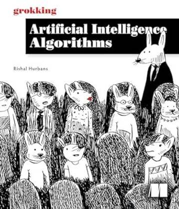 Grokking Artificial Intelligence Algorithms  - Grokking algorithms