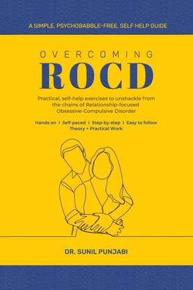 Overcoming ROCD  - Practical, self-help exercises to unshackle from the chains of Relationship-focused Obsessive-Compulsive Disorder