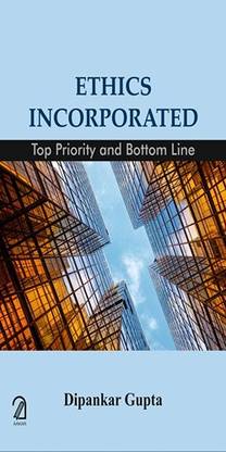 Ethics Incorporated: Top Priority and Bottom Line
