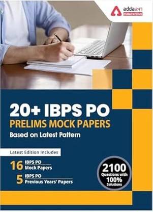 20+ IBPS PO Prelims Mock Papers (16 IBPS PO Mock Papers+5 IBPS PO Previous Years' Papers) | English Printed Edition | 2100 Questions with 100% Solutions | Based on Latest Pattern By Adda247