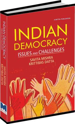 Indian Democracy: Issues & Challenges