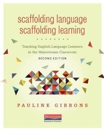 Scaffolding Language, Scaffolding Learning, 2nd Edition