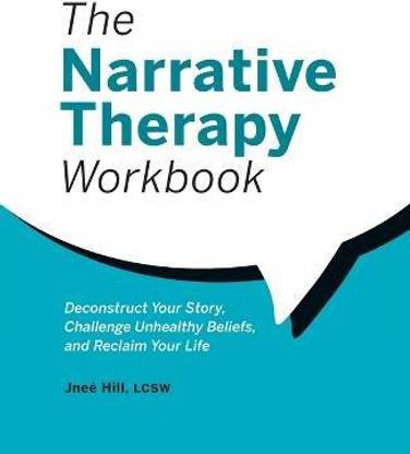 The Narrative Therapy Workbook