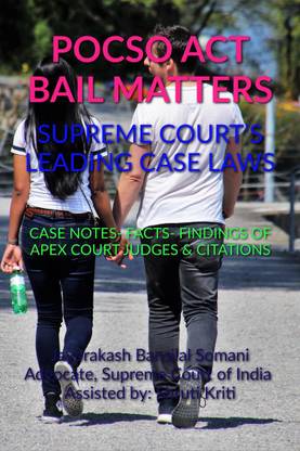 POCSO ACT BAIL MATTERS- SUPREME COURT’S LEADING CASE LAWS