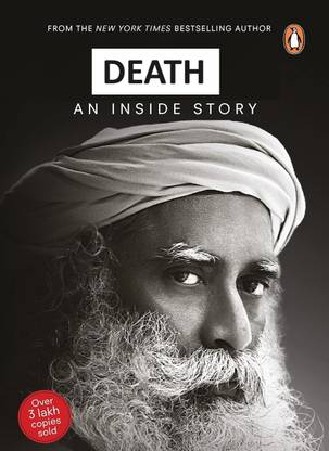 Death - An Inside Story - Sadhguru - Jaggi Vasudev