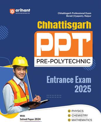 Arihant Chhattisgarh PPT Pre. Polytechnic Entrance Exam 2025 Complete study guide as per the latest syllabus with solved paper 2024