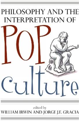 Philosophy and the Interpretation of Pop Culture