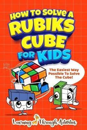 How To Solve A Rubik's Cube For Kids