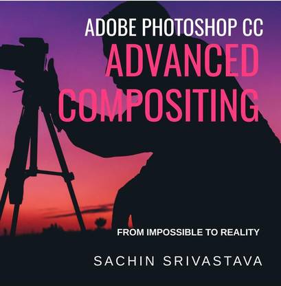 ADOBE PHOTOSHOP CC ADVANCED COMPOSITING