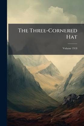 The Three-Cornered Hat; Volume 1918