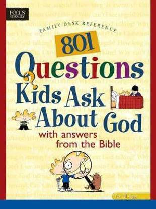 801 Questions Kids Ask about God