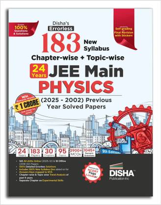 Disha's 183 New Syllabus Chapter-wise & Topic-wise JEE Main Physics (2025 - 2002) Previous Year Solved Papers 9th Edition | NCERT PYQ Question Bank with 100% Detailed Solutions