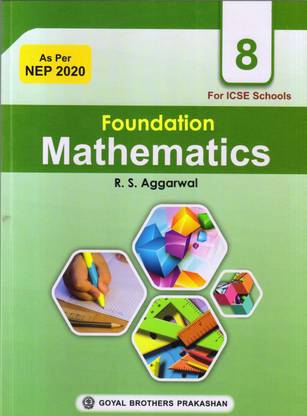 FOUNDATION MATHEMATICS FOR I.C.S.E SCHOOLS CLASS 8