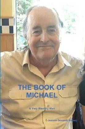 THE BOOK OF MICHAEL: A Very Wealthy Man