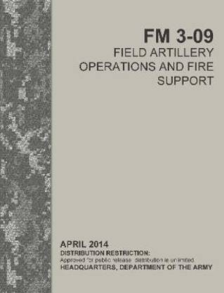 Field Artillery Operations and Fire Support (FM 3-09)