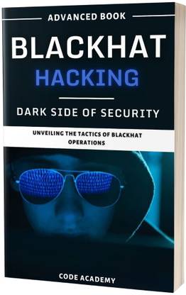 Blackhat Hacking: The Dark Side of Security
