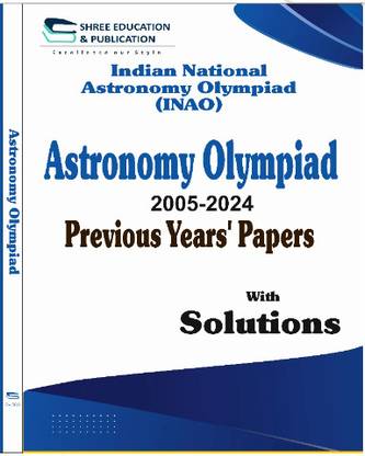 Indian National Astronomy Olympiad Topic Wise Previous Year Papers with Solutions | Up to Date | Objective Book Guide