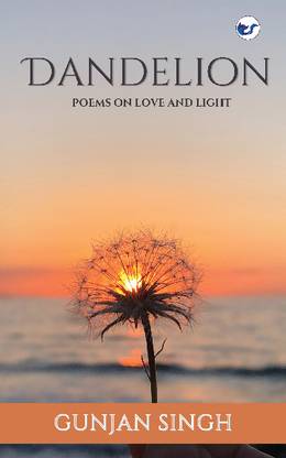 DANDELION: POEMS ON FINDING LOVE & LIGHT