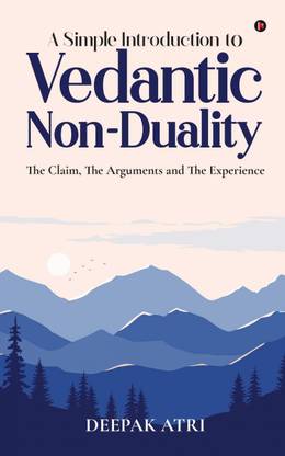 A Simple Introduction to Vedantic Non-Duality