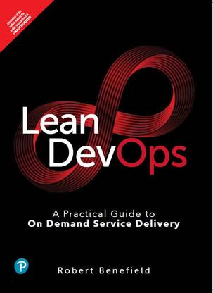 Lean DevOps: A Practical Guide to On Demand Service Delivery - Pearson