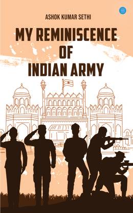 My Reminiscence of Indian Army