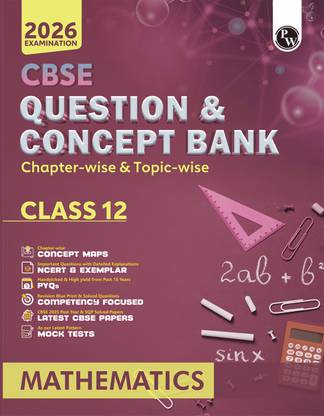 PW CBSE Question & Concept Bank (QCB) Class 12 Mathematics Chapter-wise and Topic-wise Solved Questions For 2026 Exams with 50% Competency Based Question
