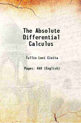The Absolute Differential Calculus (Calculus of Tensors) 1809 [Hardcover]