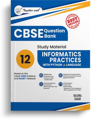 Together with CBSE Question Bank Class 12 Informatics Practices with Python Exam 2026 Study Material