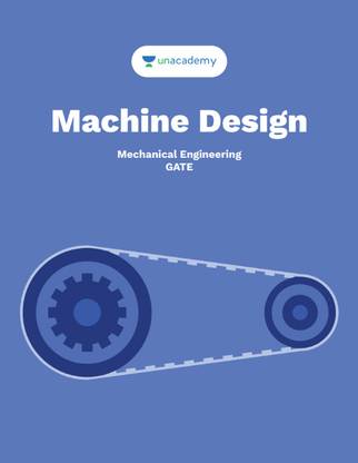 Book Title: Machine Design: For GATE, ESE, PSUs & other exams related to Mechanical Engineering.