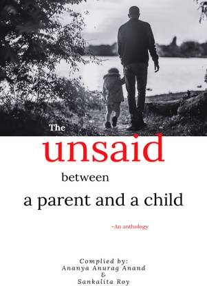 The unsaid between a parent and a child