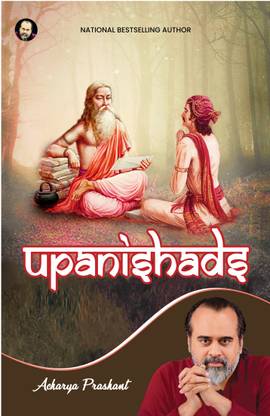 Upanishads by Acharya Prashant