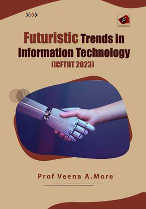 “FUTURISTIC TRENDS IN INFORMATION TECHNOLOGY”