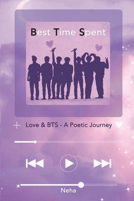 Best Time Spent  - Love and BTS - A Poetic Journey