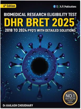 DHR-ICMR Biomedical Research Eligibility Test (BRET) Book - Biomedical Research Eligibility Test | 2018 to 2024 Previous Year Solved Papers With Detailed Solutions | Topic Wise & Chapter Wise Question Bank | Best Seller PYQ Book for DHR-BRET & Biomedical Research Exams in India | IFAS Publications