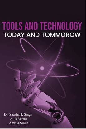 “TOOLS AND TECHNOLOGY” TODAY AND TOMORROW