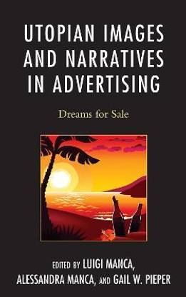 Utopian Images and Narratives in Advertising