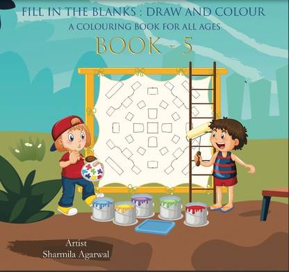 Fill in the Blanks : Draw and Colour - Book 5