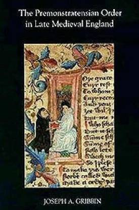 The Premonstratensian Order in Late Medieval England