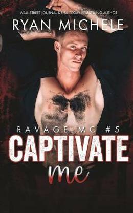 Captivate Me (Ravage MC #5)
