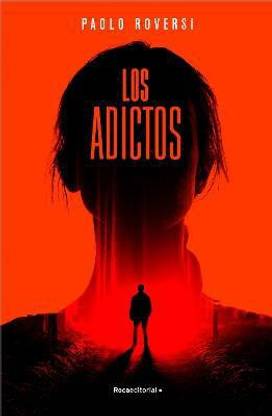 Los adictos/ The Addicts