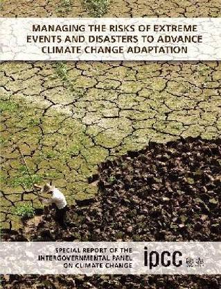 Managing the Risks of Extreme Events and Disasters to Advance Climate Change Adaptation
