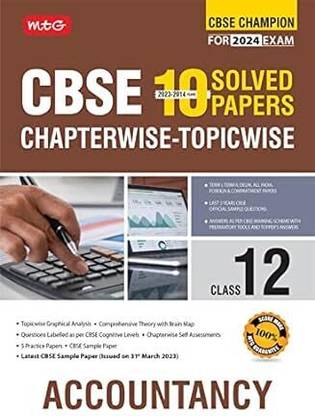 MTG CBSE 10 Years Chapterwise Topicwise Solved Papers Class 12 Accountancy Book - CBSE Champion For 2024 Exam | CBSE Question Bank With Sample Papers (Based on Latest Pattern)