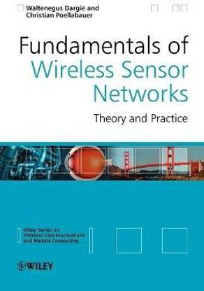Fundamentals of Wireless Sensor Networks
