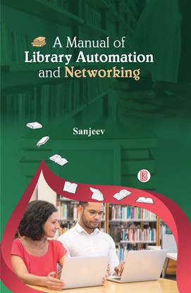 A Manual of Library Automation and Networking