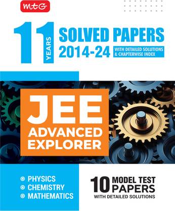 MTG 11 Year JEE Advanced Previous Year Solved Papers (PYQ Book) with Chapterwise Detailed Solutions Physics, Chemistry & Mathematics For 2025 Exam | JEE Advanced Explorer & 10 Model Test Papers with Solutions