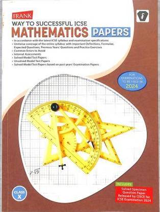 Frank Way to Successful Icse Mathematics Papers (2024) Class X 31st Ed
