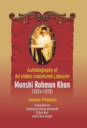 Autobiography of an Indian Indentured Labourer