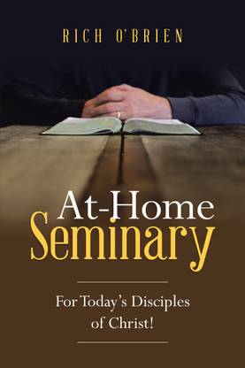 At-Home Seminary For Today’s Disciples of Christ!