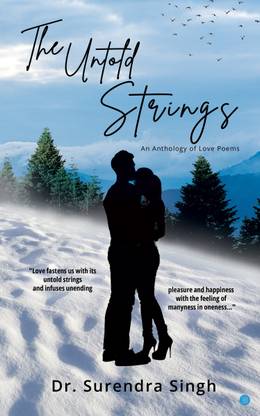 The Untold Strings (An Anthology of Love Poems)