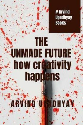 The Unmade Future